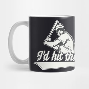 I'd hit that Baseball Player Mug